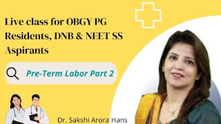 preterm labor part 2 for obgy residents dnb obgy students and neet superspeciality [upl. by Lumbard407]