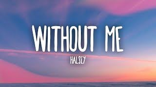 Halsey  Without Me Lyrics [upl. by Alodee]