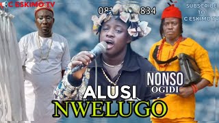 NONSO OGIDI  ALUSI NWELUGO [upl. by Letsirhc544]