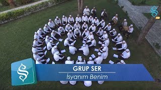 Grup Ser  İsyanım Benim [upl. by Westley]