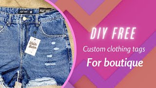 DIY FREE CLOTHING HANG TAGS FOR BOUTIQUE CLOTHING  Brand your clothing [upl. by Hourigan]