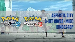 Aspertia City  8Bit Cover MIDI  Pokémon Black and White 2 [upl. by Shu]