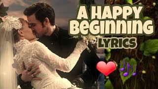 ♡A HAPPY BEGINNING🎶LYRICS♡ [upl. by Htebazila]