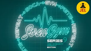 SOCA GYM SERIES 9 High Intensity Mixed by DJ JEL [upl. by Signe]