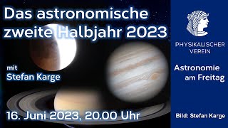 Das astronomische zweite Halbjahr 2023 [upl. by Naitsirt]