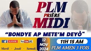 PLMPRIÈRE MIDI  BONDYE AP METEM DEYÒ  MARDI12 NOVEMBRE 2024  PLM AMEN 3 FOIS [upl. by Lyssa]