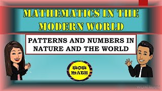 PART 1 PATTERNS AND NUMBERS IN NATURE AND THE WORLD  MATHEMATICS IN THE MODERN WORLD [upl. by Ynnavoj]