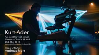 Kurt Ader quotAmbient Waves Festivalquot Munich 25th May 2019 Trailer 2 [upl. by Anazraf]