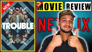 Trouble Movie Review in hindi  Zaib Review [upl. by Orteip]