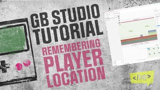 GB Studio Tutorial Remembering Player Location [upl. by Ahsiadal]