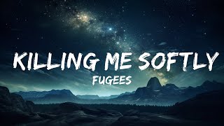 Fugees  Killing Me Softly Lyrics  15p LyricsLetra [upl. by Ecikram345]