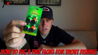 How To Rig a Fire Float for Trout Fishing [upl. by Aicemaj]