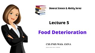 Food Deterioration Food Spoilage Lecture 5 [upl. by Arries373]