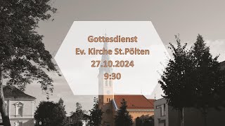 Gottesdienst 27102024 Ev Kirche St Pölten [upl. by Ytsur]