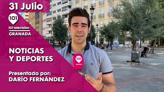 🔴 Noticias Granada 31 Julio toda la información de la Provincia de Granada [upl. by Bej537]