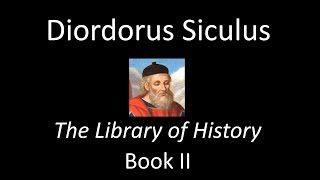 The Library Of History Book II  Diodorus Siculus Audiobook [upl. by Nnaeinahpets531]