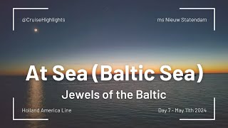 At Sea Baltic Sea  Day 7  May 11th 2024  Jewels of the Baltic [upl. by Ahsein]