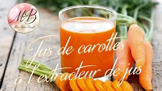 Jus de carottes à lextracteur de jus  Mon Atelier Beauté [upl. by Ollie439]