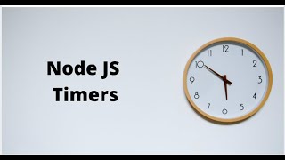 Timer function in nodejs  setTimeout setImmediate setInterval function javascript [upl. by Semela]