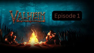 VALHEIM  LETS PLAY EP1  IM NOT THE TREE WHISPERER [upl. by Quill]