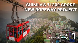 Shimlas ₹2000 Crore New Urban Ropeway Network [upl. by Wolgast111]