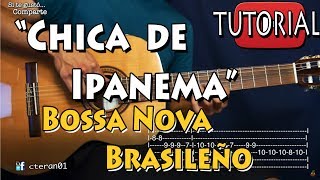 Chica de Ipanema  Bossa Nova Brasileño TutorialComo tocar en Guitarra [upl. by Nathanial541]