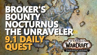 Brokers Bounty Nocturnus the Unraveler WoW Quest [upl. by Redleh355]