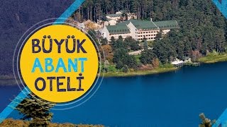 Büyük Abant Otel  Jolly Tur [upl. by Evelina]