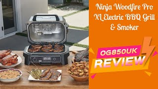 Ninja Woodfire Pro XL Electric BBQ Grill amp Smoker OG850UKHONEST REVIEW SUMMER MUST HAVE [upl. by Boru]