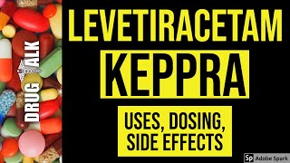 Levetiracetam Keppra  Uses Dosing Side Effects [upl. by Ainalem]