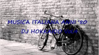 Musica Italiana anni 80 VOL4 selezione personale successi italiani anni 80 DJ HOKKAIDO [upl. by Ednutey341]