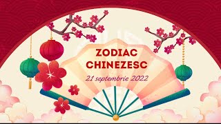 Zodiac Chinezesc Zilnic 21 septembrie 2022  Horoscop Chinezesc [upl. by Norword728]