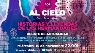 🔴 AL CIELO 38  15 noviembre  Programa sobre leyendas de las cofradías de Sevilla y debate [upl. by Etra520]