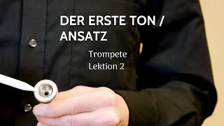 Trompete  Lektion 2 Der erste Ton  Ansatz [upl. by Eeresed]