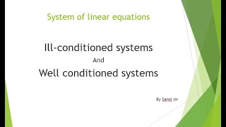 ill conditioned system [upl. by Ahsiym]