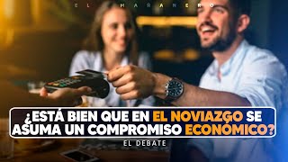 ¿Está bien que en el Noviazgo se Asuma un compromiso Económico  Debate [upl. by Alegnaoj]