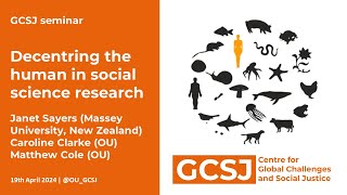 GCSJ seminar series Decentring the human in social science research [upl. by Randie184]