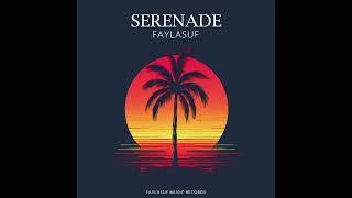 Faylasuf  Serenade Official Audio [upl. by Elum]