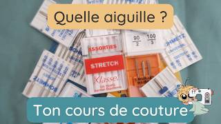 Comment choisir ses aiguilles pour machine à coudre [upl. by Ynnelg]