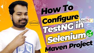 How To Configure TestNg in Selenium Maven Project  Maven Project Introduction [upl. by Gideon869]