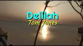 Delilah  Tom Jones lyrics [upl. by Hobard]