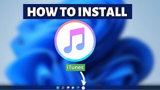 How to install iTunes on Windows 11  iTunes Installation Tutorial [upl. by Airetnuhs634]