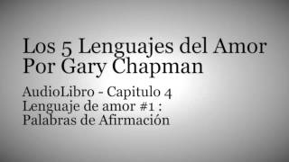 AudioLibro Los 5 Lenguajes del Amor  Gary Chapman  Capitulo 4 [upl. by Shakti]