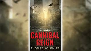 Cannibal Reign by Thomas Koloniar Part 1 🎧📖 Horror Audiobooks [upl. by Zara594]