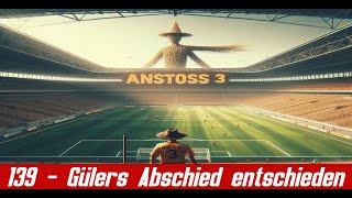 Gülers Abschied entschieden 139  Anstoss 3 [upl. by Alyn630]