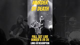 Murder By Death Full Set Link  The Ogden Theatre Denver CO June 29th 2024 shorts [upl. by Amarillas]