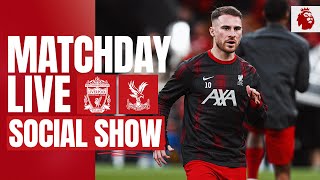 Matchday Live Liverpool vs Crystal Palace  Premier League buildup from Anfield [upl. by Tahpos]