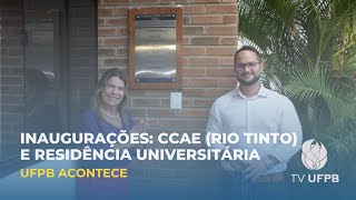 UFPB inaugura Centro Administrativo do CCAE e entrega melhorias na Residência Universitária [upl. by Anyale]