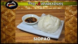 SIOPAO Pinoy Hapagkainan [upl. by Stimson723]