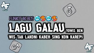 FUNKOT LAGU GALAU YOWIS BEN  WIS TAK LAKONI KABEH SING KON KAREPI VIRAL TIKTOK [upl. by Ayak]